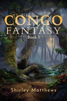 Paperback Congo Fantasy: Book 1 Book