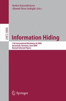 Paperback Information Hiding: 11th International Workshop, IH 2009, Darmstadt, Germany, June 8-10, 2009, Revised Selected Papers Book