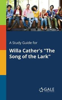 Paperback A Study Guide for Willa Cather's "The Song of the Lark" Book