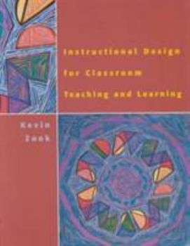 Paperback Instructional Design for Classroom Teaching and Learning Book