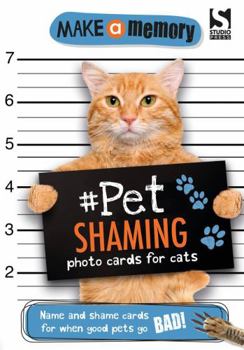 Paperback Make a Memory #Pet Shaming Cat: Name and shame photo cards for when good pets go bad! Book