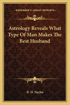 Paperback Astrology Reveals What Type Of Man Makes The Best Husband Book
