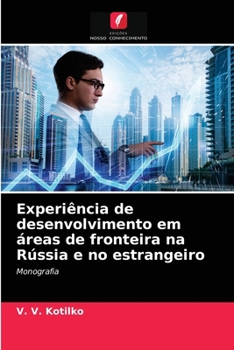 Paperback Experiência de desenvolvimento em áreas de fronteira na Rússia e no estrangeiro [Portuguese] Book