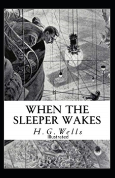 Paperback The Sleeper Awakes Illustrated Book