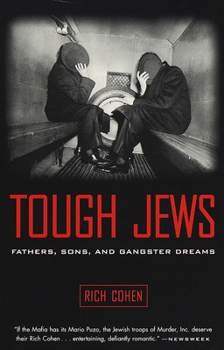 Paperback Tough Jews: Fathers, Sons, and Gangster Dreams Book