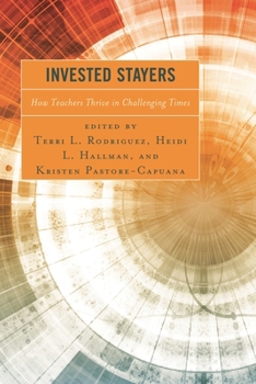 Invested Stayers: How Teachers Thrive in Challenging Times