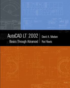 Paperback AutoCAD LT 2002: Basics Through Advanced Book