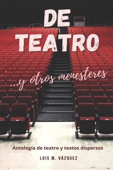 Paperback De teatro: ...y otros menesteres [Spanish] Book