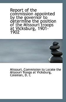Paperback Report of the Commission Appointed by the Governor to Determine the Position of the Missouri Troops Book