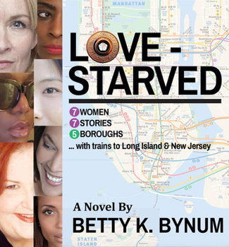 Hardcover Lovestarved: 7 Women, 7 Stories, 5 Boroughs (with Trains to Long Island & New Jersey) Volume 1 Book