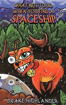 Paperback What Not to Do When You Find a Spaceship Book
