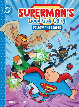 Hardcover Superman's Good Guy Gang: Follow the Leader Book