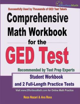 Paperback Comprehensive Math Workbook for the GED Test: Student Workbook and 2 Full-Length Practice Tests Book
