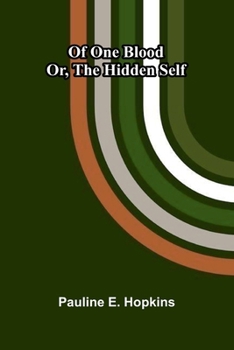 Paperback Of one blood: or, The hidden self Book