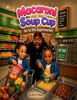 Paperback Macaroni And The Soup Cup: Go To The Supermarket Book