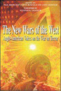 Hardcover The New Wars of the West: Anglo-American Voices on the War on Terror Book