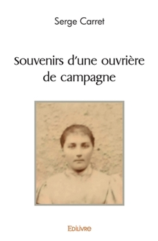Paperback Souvenirs d'une ouvrière de campagne [French] Book