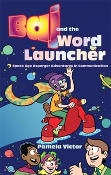 Paperback Baj and the Word Launcher: Space Age Asperger Adventures in Communication Book