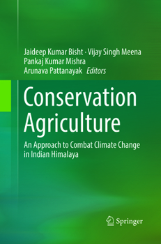 Paperback Conservation Agriculture: An Approach to Combat Climate Change in Indian Himalaya Book