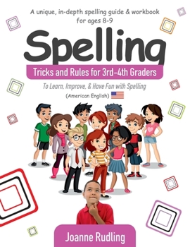 Paperback Spelling Tricks and Rules for 3rd-4th Graders: To Learn, Improve, & Have Fun with Spelling Book