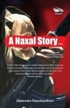 Paperback A Naxal Story... Book