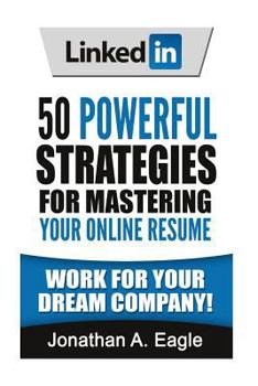 Paperback LinkedIn: 50 Powerful Strategies for Mastering Your Online Resume Book