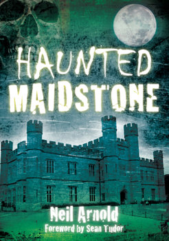 Paperback Haunted Maidstone Book