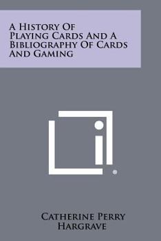 Paperback A History Of Playing Cards And A Bibliography Of Cards And Gaming Book