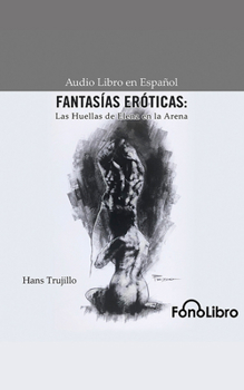 Fantas?as Er?ticas: Las Huellas de Elena En La Arena