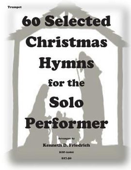 Paperback 60 Selected Christmas Hymns for the Solo Performer-trumpet version Book