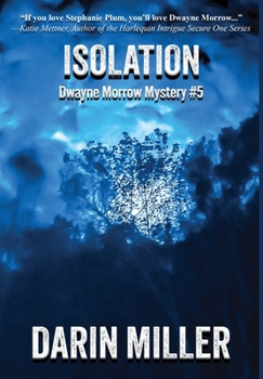 Hardcover Isolation: Dwayne Morrow Mystery #5 Book