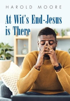 Hardcover At Wit's End-Jesus Is There Book