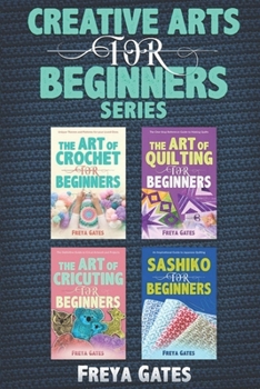 Paperback Creative Arts for Beginners Series: Books 1 - 4 Book