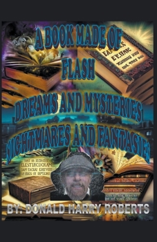 Paperback A Book Made Of Eclectic Flash, Dreams and Mysteries, Nightmares And Fantasies Book
