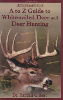 Hardcover A to Z Guide to White-Tailed Deer and Deer Hunting Book