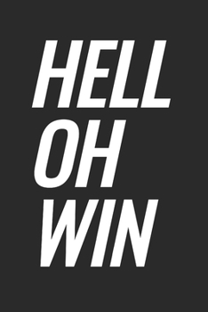 Hell Oh Win: Blank Lined Notebook
