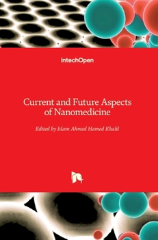 Hardcover Current and Future Aspects of Nanomedicine Book