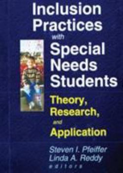 Paperback Inclusion Practices with Special Needs Students: Theory, Research, and Application Book