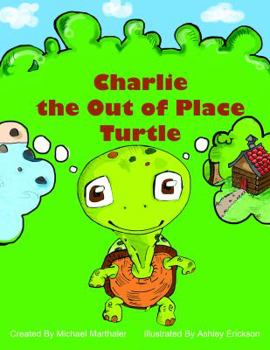 Paperback Charlie the Out of Place Turtle Book