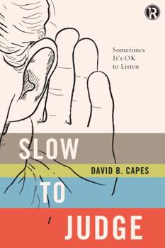 Paperback Slow to Judge: Sometimes It's Ok to Listen Book