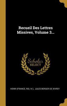 Hardcover Recueil Des Lettres Missives, Volume 3... [French] Book