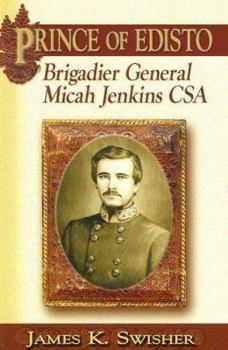 Paperback Prince of Edisto: Brigadier General Micah Jenkins, CSA Book