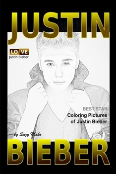 Paperback Justin Bieber - Coloring Pictures: Coloring pictures book for Justin Bieber Fans Book