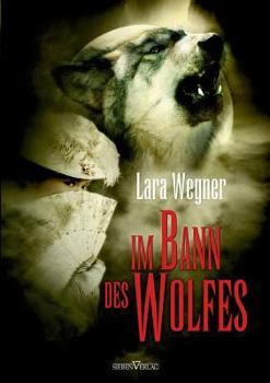 Im Bann des Wolfes - Book #1 of the Söhne der Luna