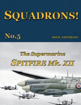 Paperback The Supermarine Spitfire Mk.XII Book