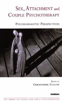 Paperback Sex, Attachment and Couple Psychotherapy: Psychoanalytic Perspectives Book