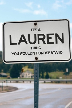 Paperback It's a Lauren Thing You Wouldn't Understand: 6x9" Lined Notebook/Journal Funny Gift Idea For Nurses, CRN, Registered Nurses Book