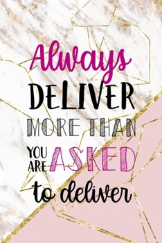 Always Deliver More Than You Are Asked To Deliver: Origami Notebook Journal Composition Blank Lined Diary Notepad 120 Pages Paperback Pink Marble