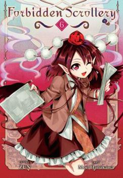 Forbidden Scrollery, Vol. 6 - Book #6 of the Touhou Suzunaan - Forbidden Scrollery.