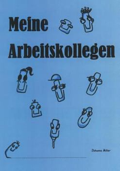 Paperback Meine Arbeitskollegen: Das Kollegen-Freundebuch [German] Book